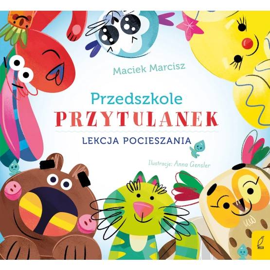 Książka Przedszkole przytulanek. Lekcja pocieszania Maciek Marcisz