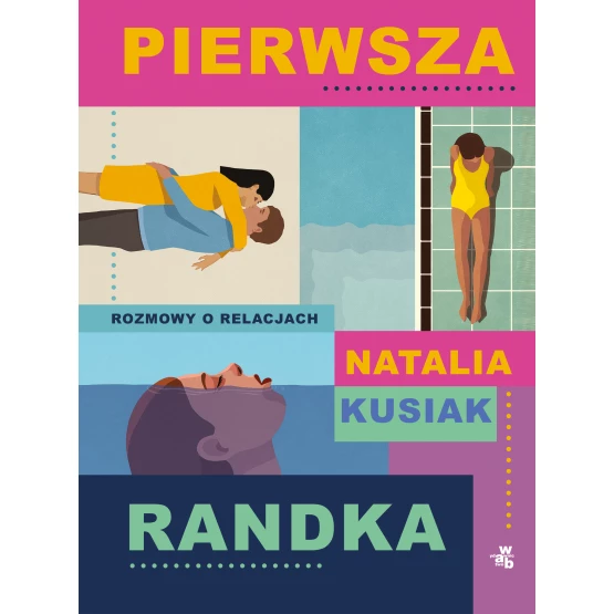 Książka Pierwsza randka. Rozmowy o relacjach Natalia Kusiak