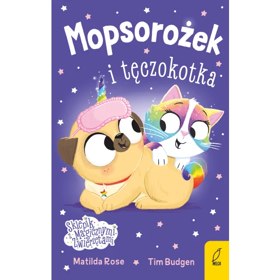 Książka Sklepik z magicznymi zwierzętami. Mopsorożek i tęczokotka Matilda Rose
