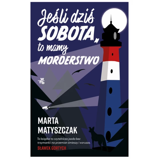 Książka Jeśli dziś sobota, to mamy morderstwo Marta Matyszczak