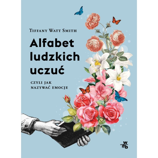 Książka Alfabet ludzkich uczuć. czyli jak nazywać emocje Tiffany Watt-Smith