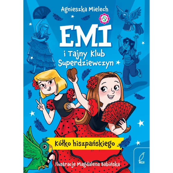 Książka Emi i Tajny Klub Superdziewczyn. Kółko hiszpańskiego. Tom 2 Agnieszka Mielech