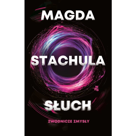 Książka Słuch. Zwodnicze zmysły. Tom 2 Magda Stachula