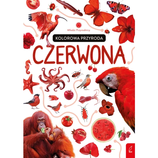 Książka Młodzi przyrodnicy. Kolorowa przyroda. Czerwona Patrycja Zarawska
