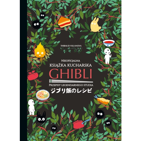 Książka Ghibli. Nieoficjalna książka kucharska Thibaud Villanova