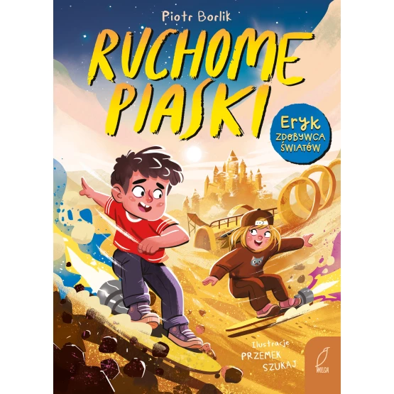 Książka Eryk zdobywca światów. Ruchome piaski Piotr Borlik