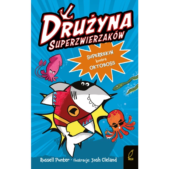 Książka Drużyna superzwierzaków. Superrekin kontra Oktoboss Russell Punter