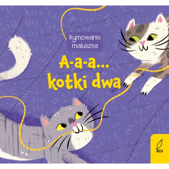 Książka Rymowanki maluszka. A-a-a... Kotki dwa Praca zbiorowa