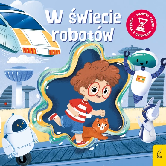 Książka Wehikuł czasu. W świecie robotów Anna Paszkiewicz