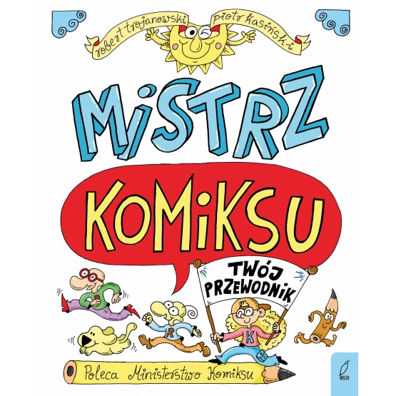 Książka Mistrz komiksu. Twój przewodnik Piotr Kasiński Robert Trojanowski
