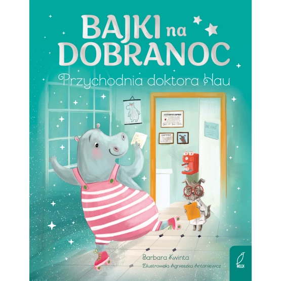 Książka Bajki na dobranoc. Przychodnia doktora Hau Barbara Kwinta