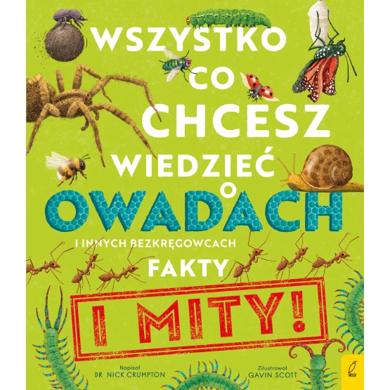 Książka Wszystko, co chcesz wiedzieć o owadach i innych bezkręgowcach. Fakty i mity Nick Crumpton