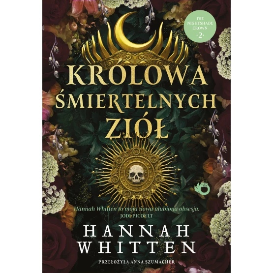 Książka Królowa śmiertelnych ziół. Tom 2 Hannah F. Whitten