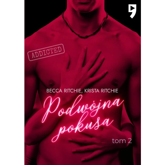 Książka Addicted: Podwójna pokusa. Tom 2 - ebook Becca Ritchie  Krista Ritchie