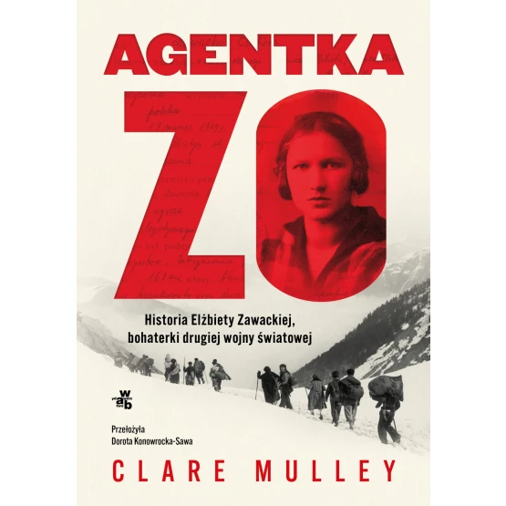 Książka Agentka Zo. Historia Elżbiety Zawackiej, bohaterki drugiej wojny światowej - ebook Clare Mulley