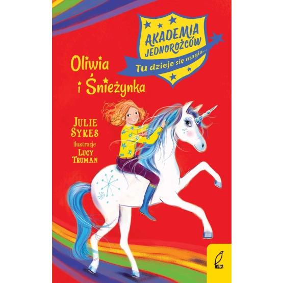 Książka Akademia Jednorożców. Oliwia i Śnieżynka. Tom 6 - ebook Julia Sykes