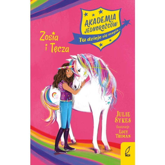 Książka Akademia Jednorożców. Zosia i Tęcza. Tom 1 - ebook Julie Sykes
