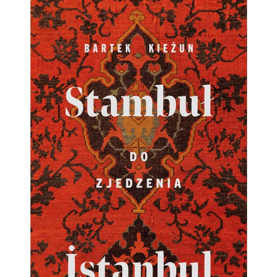 Książka Stambuł do zjedzenia Bartek Kieżun