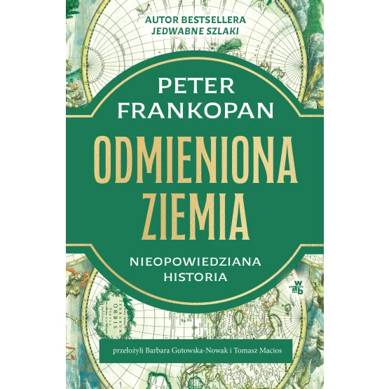 Książka Odmieniona Ziemia. Nieopowiedziana historia Peter Frankopan