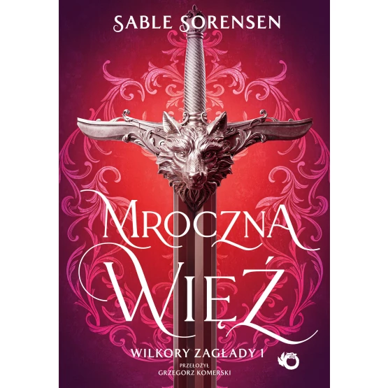 Książka Mroczna więź. Wilkory zagłady. Tom 1 Sable Sorensen