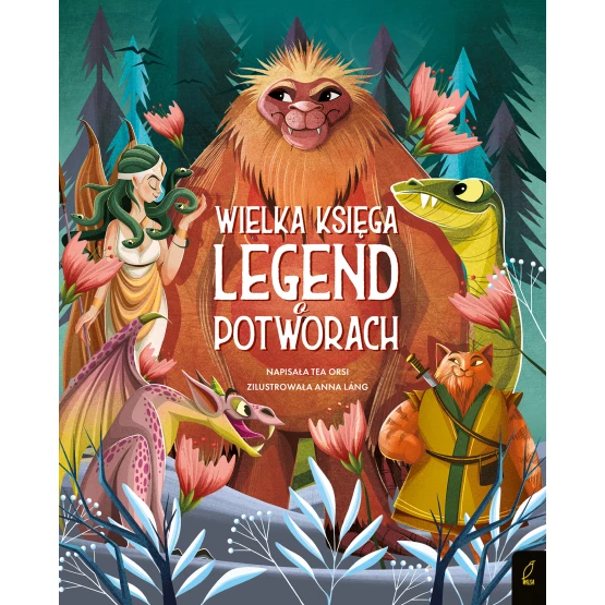 Książka Fantastyczne Stworzenia. Wielka księga legend o potworach Tea Orsi