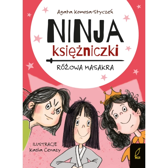 Książka Ninja Księżniczki. Różowa masakra Agata Komosa-Styczeń