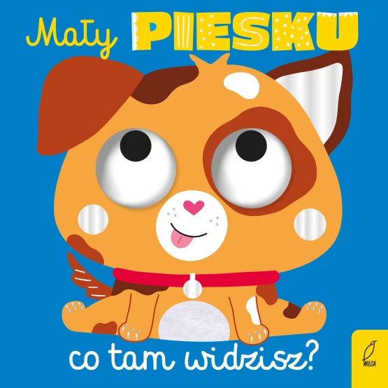 Książka Mały piesku, co tam widzisz? Praca zbiorowa