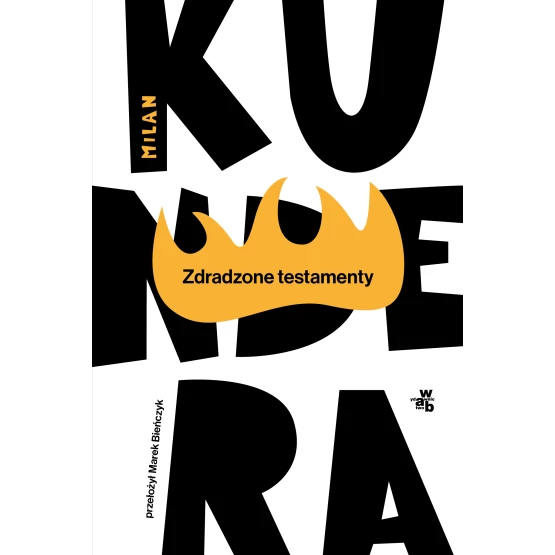 Książka Zdradzone testamenty Milan Kundera