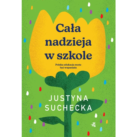 Książka Cała nadzieja w szkole - ebook Justyna Suchecka