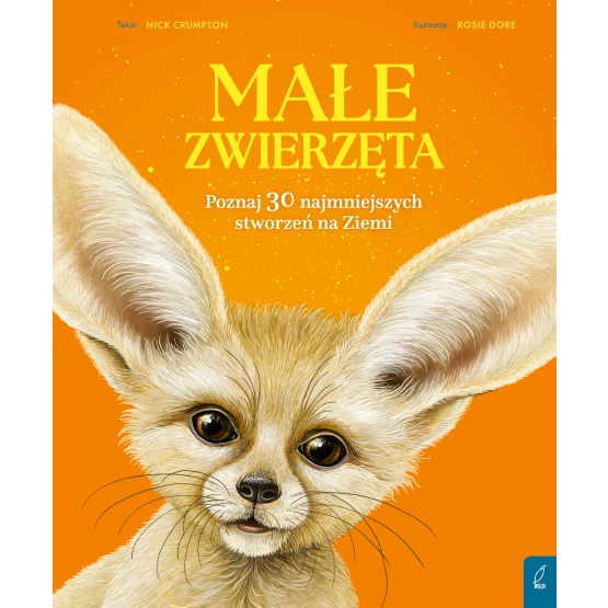 Książka Małe zwierzęta. Poznaj 30 najmniejszych stworzeń na Ziemi Nick Crumpton