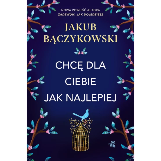 Książka Chcę dla ciebie jak najlepiej - ebook Jakub Bączykowski
