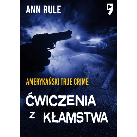 Książka Ćwiczenia z kłamstwa. Amerykański True Crime - ebook Ann Rule