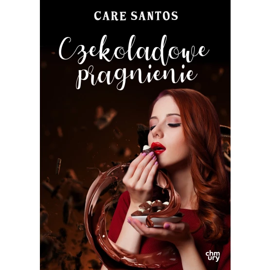 Książka Czekoladowe pragnienie - ebook Care Santos