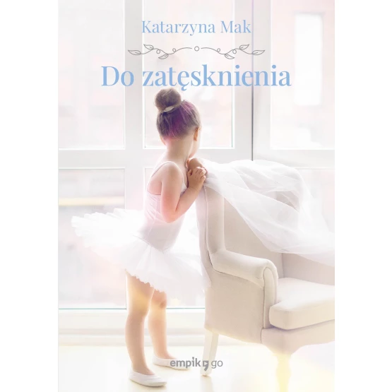 Książka Do zatęsknienia - ebook Katarzyna Mak