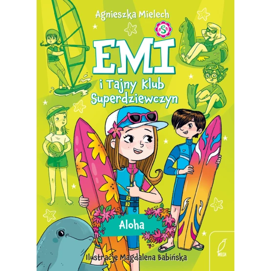Książka Emi i Tajny Klub Superdziewczyn. Aloha Agnieszka Mielech
