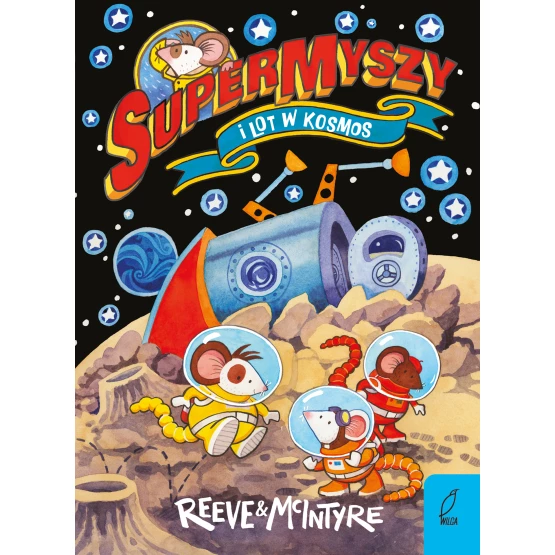 Książka SuperMyszy i lot w kosmos. Tom 3 Philip Reeve