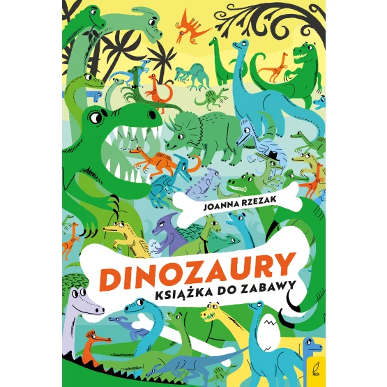 Książka Książka do zabawy. Dinozaury Joanna Rzezak