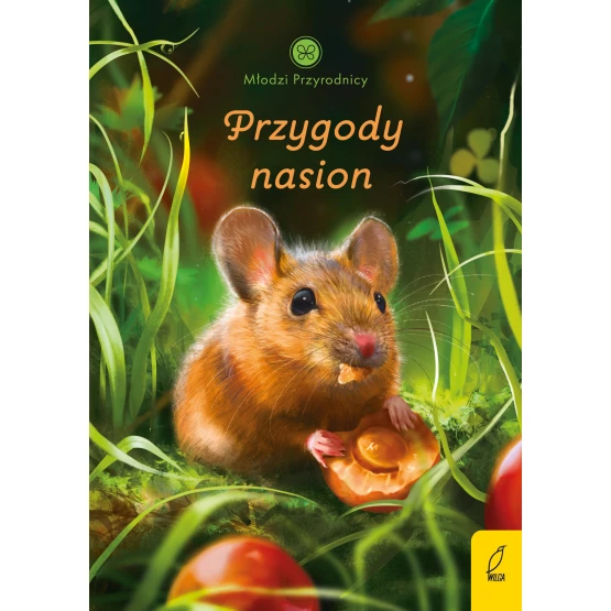 Książka Młodzi przyrodnicy. Przygody nasion Patrycja Zarawska