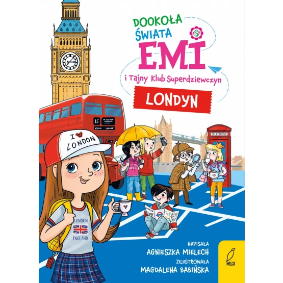 Książka Emi i Tajny Klub Superdziewczyn. Dookoła świata. Londyn - ebook Agnieszka Mielech