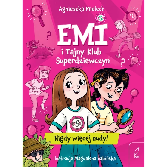 Książka Emi i Tajny Klub Superdziewczyn. Nigdy więcej nudy - ebook Agnieszka Mielech