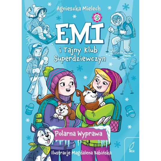 Książka Emi i Tajny Klub Superdziewczyn. Polarna Wyprawa. Tom 10 - ebook Agnieszka Mielech