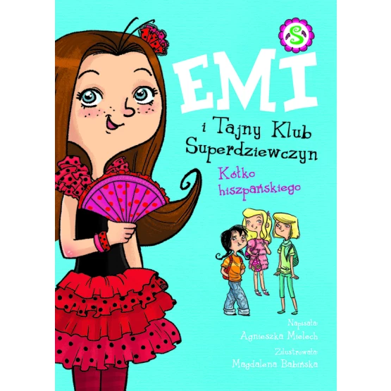 Książka Emi i Tajny Klub Superdziewczyn. Kółko hiszpańskiego. Tom 2 Mielech Agnieszka