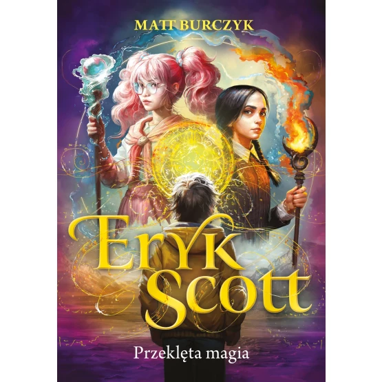 Książka Eryk Scott. Przeklęta magia. Tom 1 - ebook Matt Burczyk