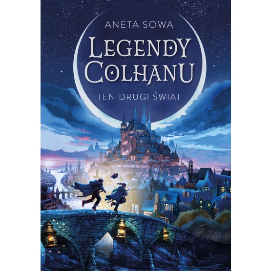 Książka Legendy Colhanu. Ten drugi świat Aneta Sowa