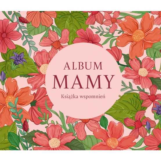 Książka Album mamy. Książka wspomnień Praca zbiorowa