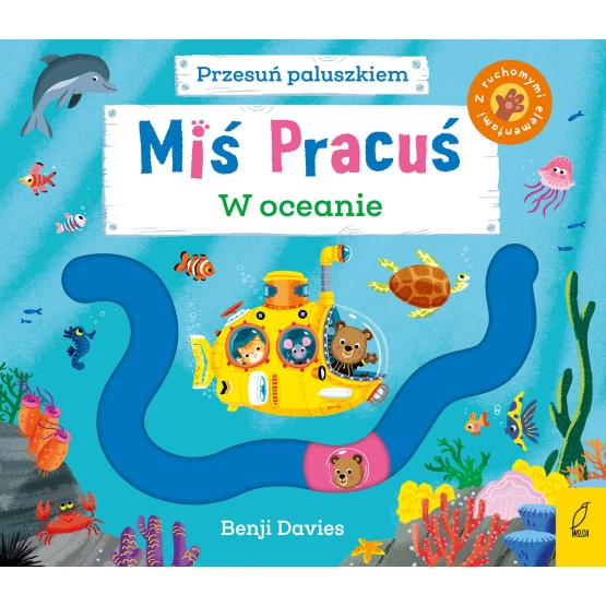 Książka Miś Pracuś. Przesuń paluszkiem. W oceanie Benji Davies