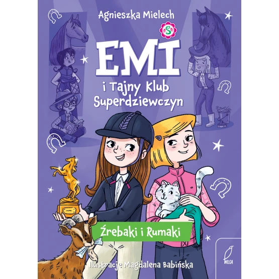 Książka Emi i Tajny Klub Superdziewczyn. Źrebaki i rumaki. Tom 5 Agnieszka Mielech