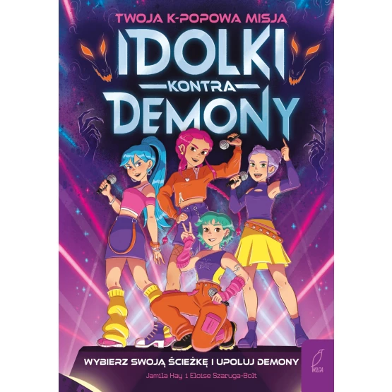 Książka Idolki kontra demony. Wybierz swoją ścieżkę i upoluj demony. Twoja K-popowa misja - ebook Jamila Hay