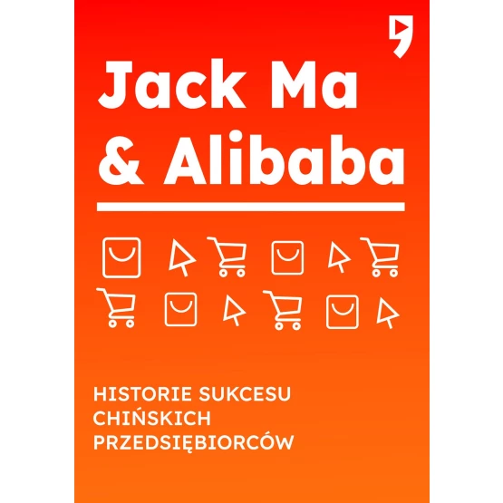Książka Jack Ma & Alibaba. Historie sukcesu chińskich przedsiębiorców - ebook Yan Qicheng