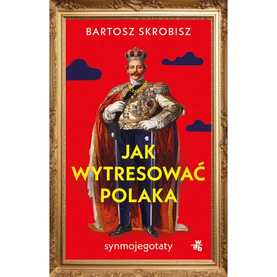 Książka Jak wytresować Polaka? - ebook Bartosz Skrobisz